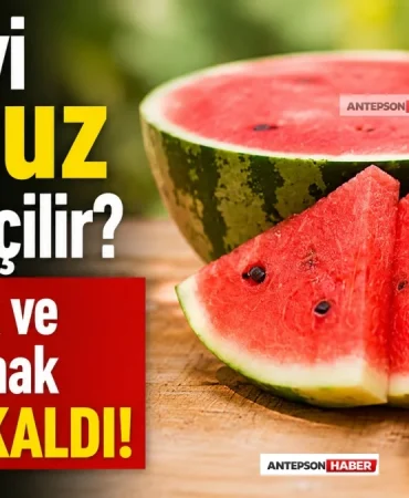 En İyi Karpuz Nasıl Seçilir