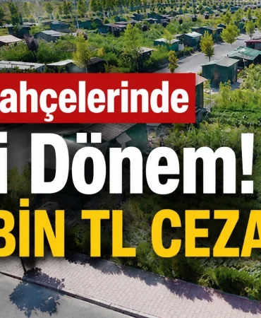 Hobi Bahçelerinde Yeni Dönem! 100 BİN TL CEZA