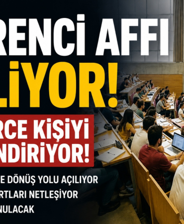 Öğrenci Affı Geliyor! Binlerce Kişiyi İlgilendiriyor!