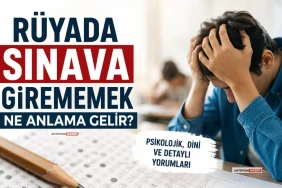 Rüyada Sınava Girememek Ne Anlama Gelir