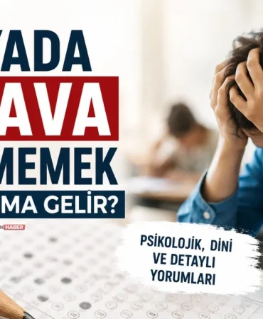 Rüyada Sınava Girememek Ne Anlama Gelir