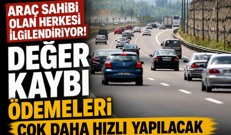 Araç Sahibi Olan Herkesi İlgilendiriyor! Değer Kaybı Ödemeleri Çok Daha Hızlı Yapılacak