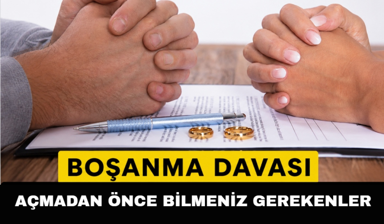 Boşanma Davası Açmadan Önce Bilmeniz Gerekenler