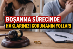 Boşanma Sürecinde Haklarınızı Korumanın Yolları