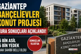 Gaziantep Bahçelievler Konut Projesi Kura Sonuçları