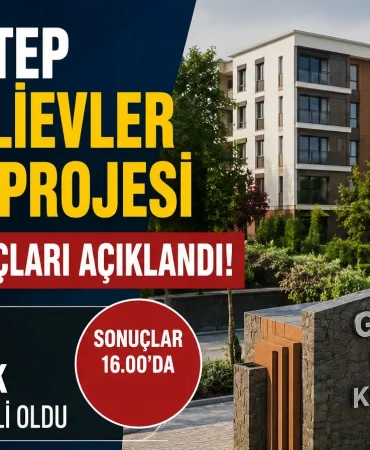 Gaziantep Bahçelievler Konut Projesi Kura Sonuçları