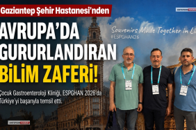 Gaziantep Şehir Hastanesi'nden Avrupa'da Gururlandıran Bilim Zaferi!