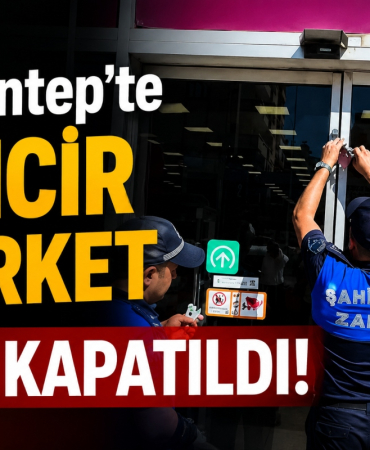 Gaziantep'te Zincir Market Yine Kapatıldı!
