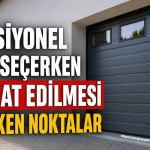 Seksiyonel Kapı Seçerken Dikkat Edilmesi Gereken Noktalar