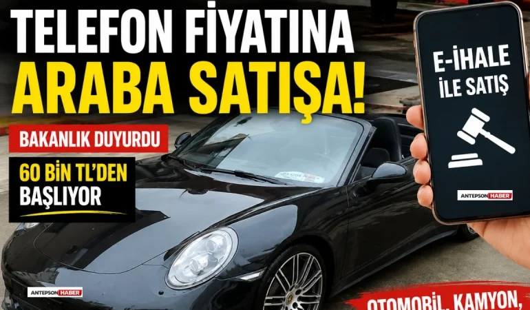 Telefon Fiyatına Araba Satışı! Bakanlık Duyurdu, 60 Bin TL’den Başlıyor