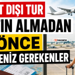Yurt Dışı Tur Satın Almadan Önce Bilmeniz Gerekenler