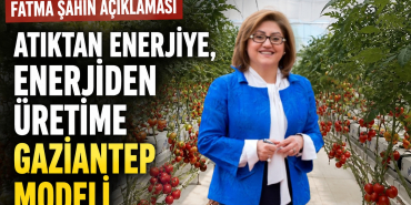 2 Milyon Gaziantep'in Çöpünün Toplandığı Yer! 40 Bin Enerji İhtiyacı Karşılanıyor
