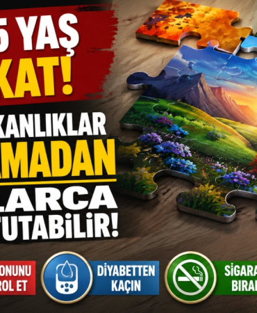 45-65 Yaş Dikkat! Bu alışkanlıklar Bunamadan Yıllarca Uzak Tutabilir!