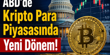 ABD'de Kripto Para Piyasasında Yeni Dönem!