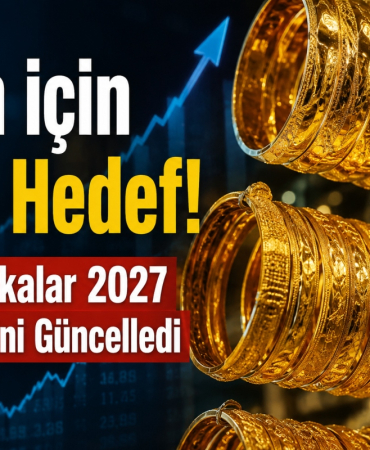 Altın için Yeni Hedef! Dev Bankalar 2027 Hedeflerini Güncelledi