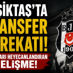 Beşiktaş'ta Transfer Harekatı! Taraftarı Heyecanlandıran Gelişme!