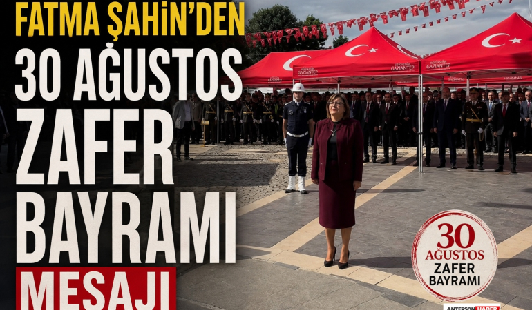 Fatma Şahin’den 30 Ağustos Zafer Bayramı Mesajı