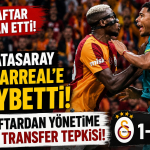 Galatasaray Hazırlık Maçında Villarreal’e Kaybetti! Taraftardan Yönetime Sert Transfer Tepkisi