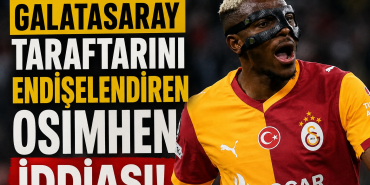 Galatasaray Taraftarını Endişelendiren Osimhen İddiası!