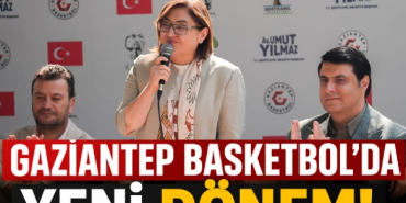 Gaziantep Basketbol’da Yeni Dönem!