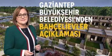 Gaziantep Büyükşehir Belediyesi'nden Bahçelievler Açıklaması