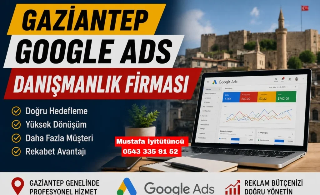 Gaziantep Google Ads Danışmanlık Firması
