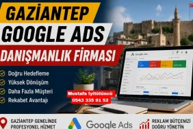 Gaziantep Google Ads Danışmanlık Firması