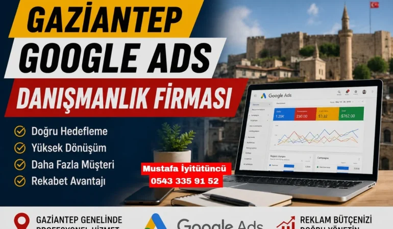 Gaziantep Google Ads Danışmanlık Firması