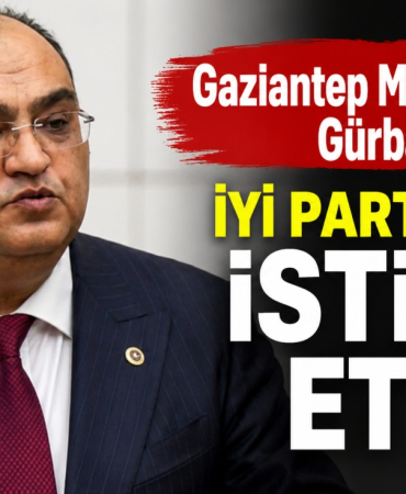 Gaziantep Milletvekili Gürban İYİ Parti’den İstifa Etti!