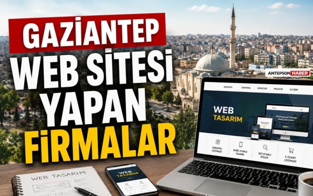 Gaziantep Web Sitesi Yapan Firmalar