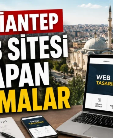 Gaziantep Web Sitesi Yapan Firmalar