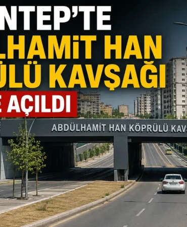Gaziantep'te Abdülhamit Han Köprülü Kavşağı Trafiğe Açıldı