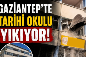 Gaziantep'te Tarihi Okulu Yıkılıyor!