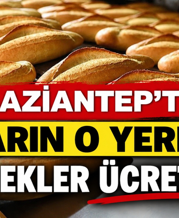 Gaziantep'te Yarın O Yerde Ekmekler Ücretsiz