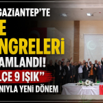 MHP Gaziantep'te İlçe Kongreleri Tamamlandı! _9 İlçe 9 Işık_ Sloganıyla Yeni Dönem
