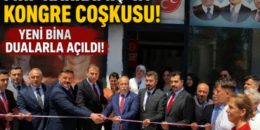 MHP Karkamış'ta Kongre Coşkusu! Yeni Bina Dualarla Açıldı!