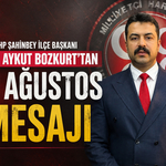 MHP Şahinbey İlçe Başkanı Kral Aykut Bozkurt’tan 30 Ağustos Mesajı