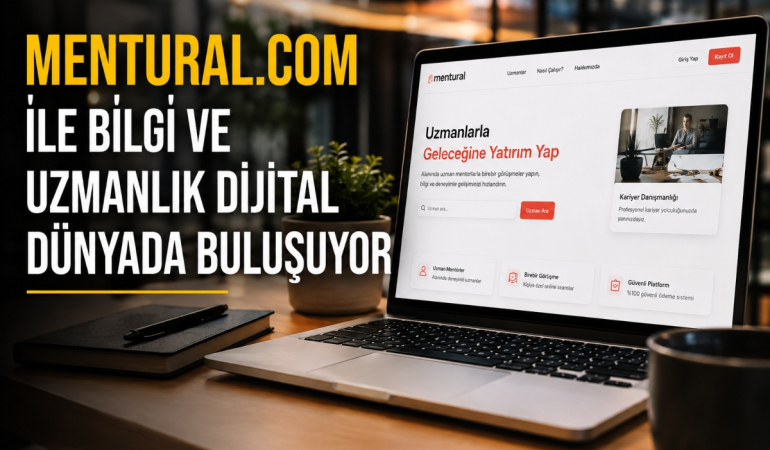 Mentural.com ile Bilgi ve Uzmanlık Dijital Dünyada Buluşuyor