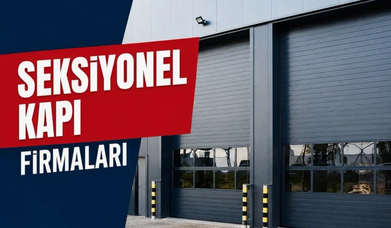Seksiyonel Kapı Firmaları