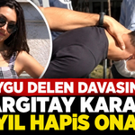 Duygu Delen Davasında Yargıtay Kararı! 10 Yıl Hapis Onandı