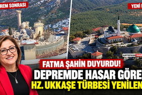 Fatma Şahin Duyurdu! Depremde Hasar Gören Hz. Ukkaşe Türbesi Yenilendi