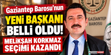 Gaziantep Barosu'nun Yeni Başkanı Belli Oldu! Melikşah Korkmaz Seçimi Kazandı