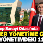 Gaziantep Sanayi Odası'nda Kimler Yönetime Girdi! İşte Yönetimdeki 11 İsim