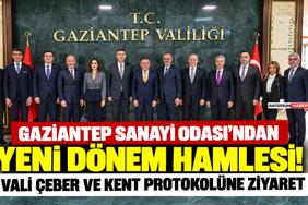 Gaziantep Sanayi Odası'ndan Yeni Dönem Hamlesi! Vali Çeber ve Kent Protokolüne Ziyaret