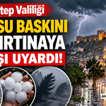 Gaziantep Valiliği Sel, Su Baskını ve Fırtınaya Karşı Uyardı!