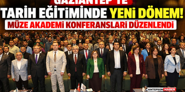 Gaziantep'te Tarih Eğitiminde Yeni Dönem! Müze Akademi Konferansları Düzenlendi