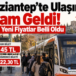 Gaziantep'te Ulaşıma Zam Geldi! Yeni Fiyatlar Belli Oldu