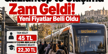 Gaziantep'te Ulaşıma Zam Geldi! Yeni Fiyatlar Belli Oldu
