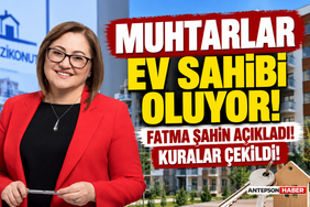 Muhtarlar Ev Sahibi Oluyor! Fatma Şahin Açıkladı!